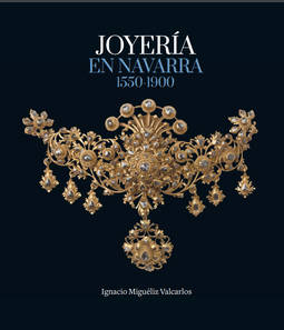 Tres siglos de joyería en Navarra, España y América