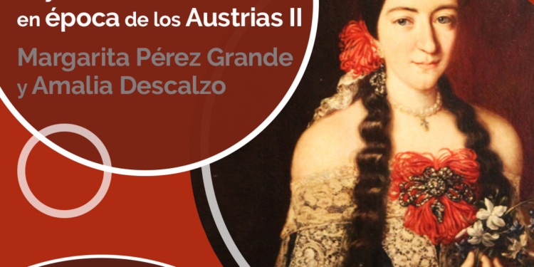 Webinars temáticos: Joyas e Indumentaria en época de los Austrias II