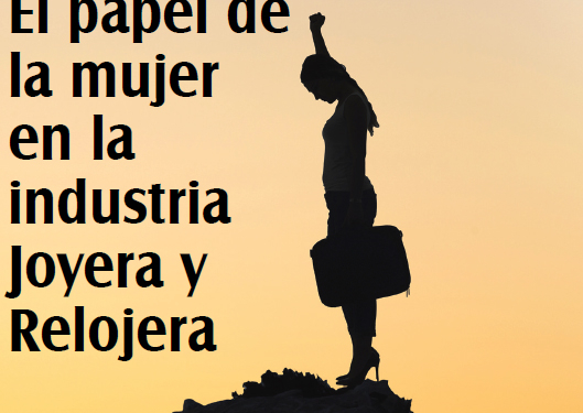 El papel de la mujer en la industria joyera española e internacional